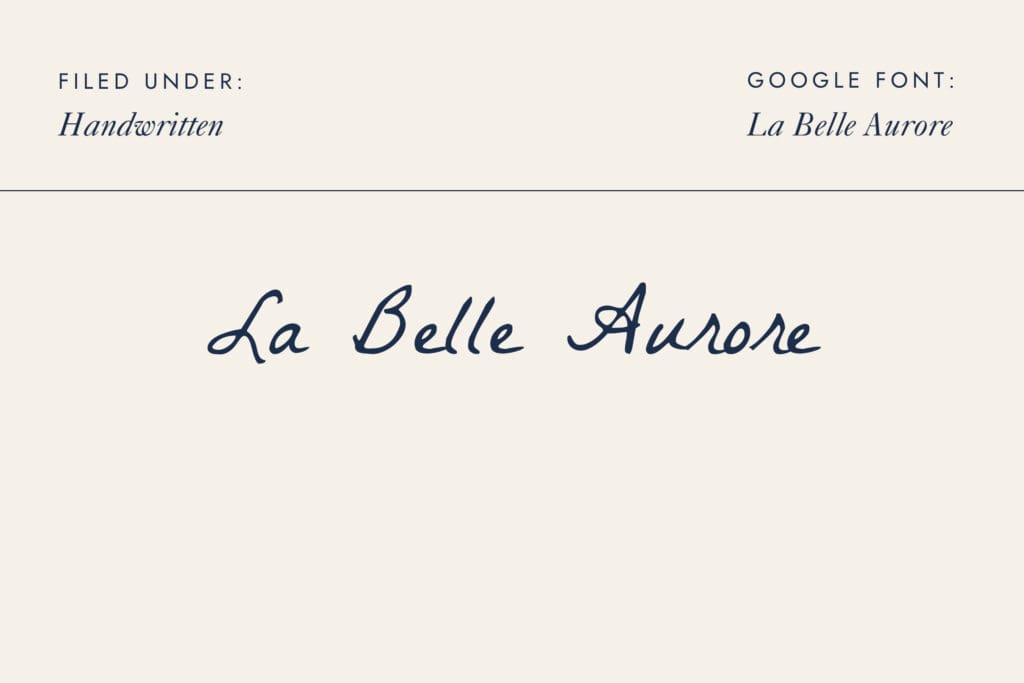 La Belle Aurore - Free Google Font | A classic, slightly formal handwritten Google Font with calligraphic rhythm and vintage feel. 