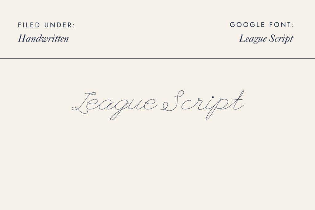 League Script - Free Google Font |  An ornate, scripted handwritten Google Font with elaborate loops and connected letterforms.