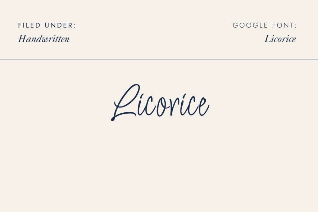 Licorice - Free Google Font. Elegant handwritten google font with a confident, slightly formal energy.