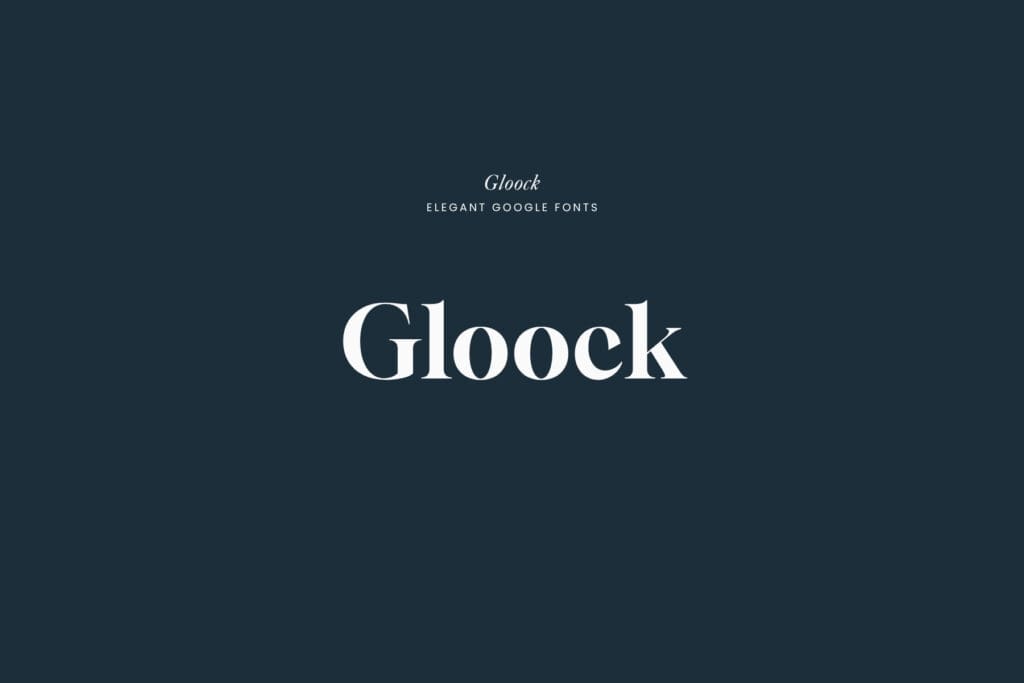 Glook | An elegant Google Font that is a contemporary serif with a slightly editorial edge. 