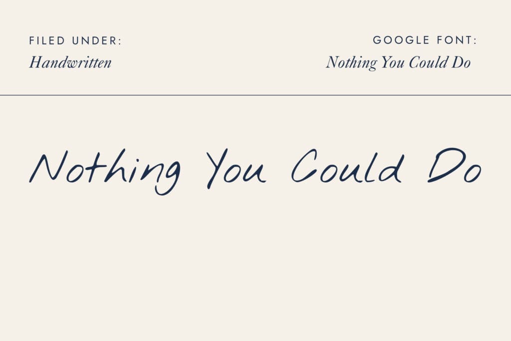 Nothing You Could Do - Free Google Font | A tall, casual handwritten Google Font with slightly angular letterforms.