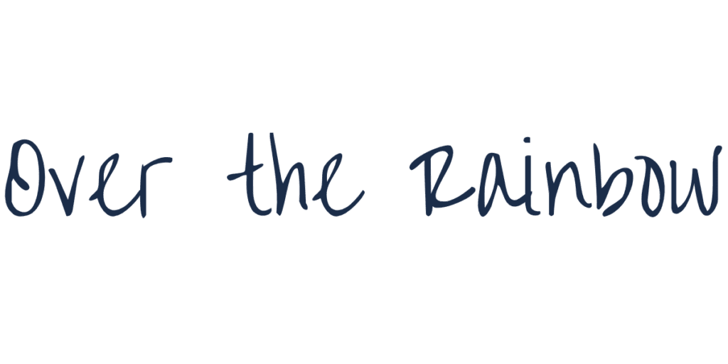 Over the Rainbow - Free Google Font | A whimsical, round handwritten Google font with a warm, storybook quality.