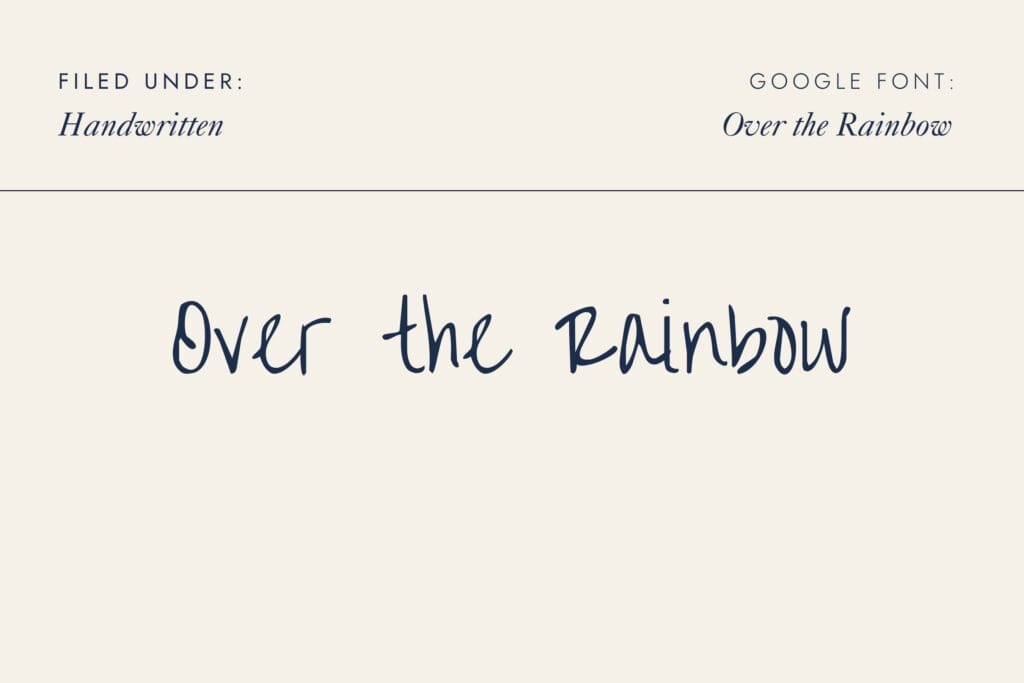 Over the Rainbow - Free Google Font | A whimsical, round handwritten Google font with a warm, storybook quality.