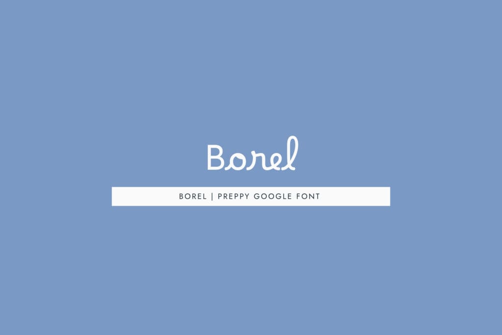 Borel - A casual handwritten script that's more relaxed and approachable than a formal cursive.
